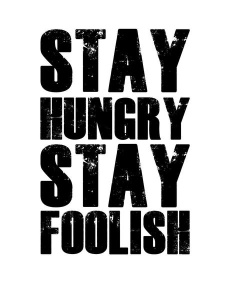 NAXART Studio - Stay Hungry Stay Foolish Poster White