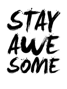 NAXART Studio - Stay Awesome Poster White