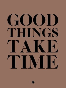 NAXART Studio - Good Things Take Time 3