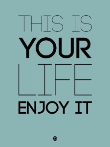 NAXART Studio - This Is Your Life Poster Blue