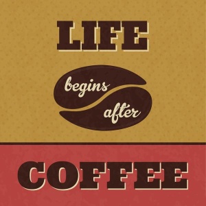 NAXART Studio - Life Begins After Coffee