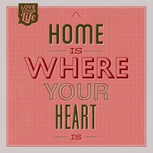 NAXART Studio - Home Is Were Your Heart Is 1