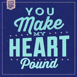 NAXART Studio - You Make My Heart Pound 1