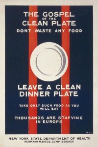 L. Mallory - The Gospel of the Clean Plate, Don't Waste Any Food, 1917