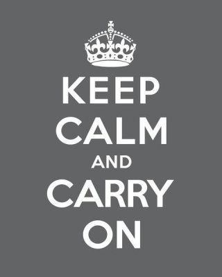 The British Ministry of Information - Keep Calm and Carry On - Gray