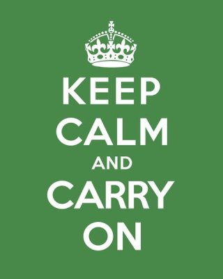 The British Ministry of Information - Keep Calm and Carry On - Green