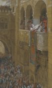 James Tissot - Behold the Man, The Life of Our Lord Jesus Christ, 1886-1894