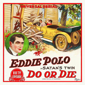 Hollywood Photo Archive - Do Or Die, Eddie Polo,  1921