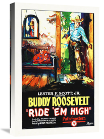 Hollywood Photo Archive - Buddy Roosevelt, Ride Em High