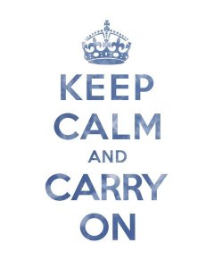 The British Ministry of Information - Keep Calm and Carry On - Texture III