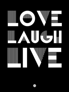 NAXART Studio - Love Laugh Live Poster 2
