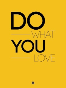 NAXART Studio - Do What You Love Poster 2