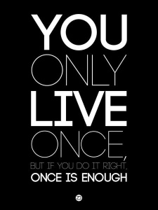 NAXART Studio - You Only Live Once Poster Black