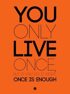 NAXART Studio - You Only Live Once Poster Orange