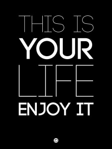 NAXART Studio - This Is Your Life Poster Black