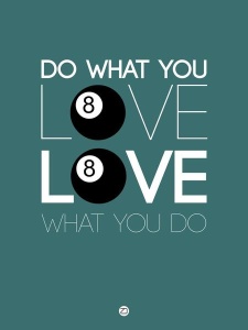 NAXART Studio - Do What You Love Love What You Do 4