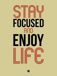 NAXART Studio - Stay Focused and Enjoy Life 1