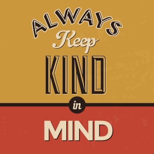 NAXART Studio - Always Keep Kind In Mind