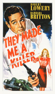 Hollywood Photo Archive - They Made Me a Killer