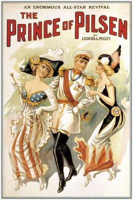 Unknown - The Prince of Pilsen, 1900