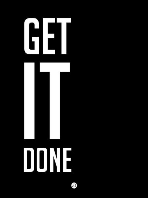 NAXART Studio - Get It Done Poster Black