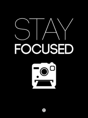 NAXART Studio - Stay Focused Poster 1