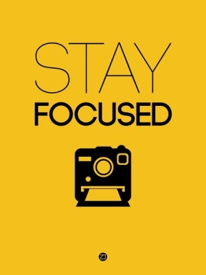 NAXART Studio - Stay Focused Poster 2