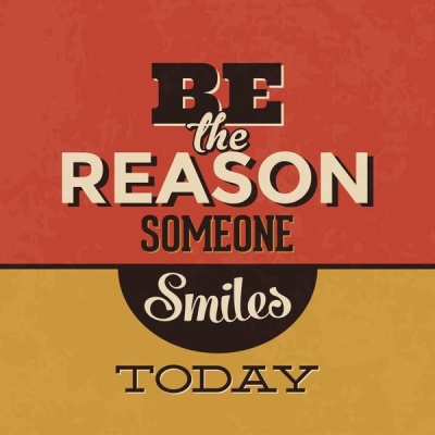 NAXART Studio - Be The Reason Someone Smiles Today