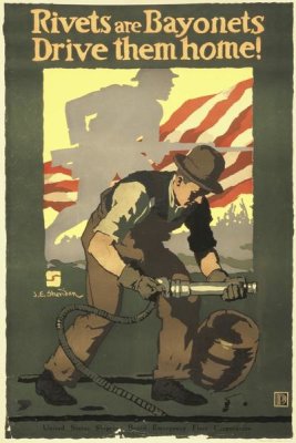 John E. Sheridan - Rivets Are Bayonets - Drive Them Home!, 1917