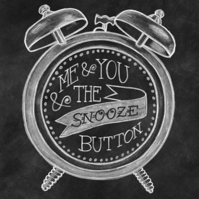 Mary Urban - The Snooze Button Chalk