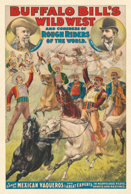 Courier Litho. Co. - Buffalo Bill's Wild West and Congress of Rough Riders of the World: Featuring Mexican Vaqueros, 1899