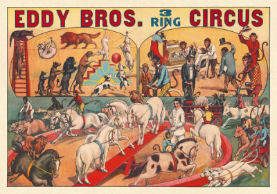 Erie Litho., & Ptg. Co. - Eddy Brothers 3 Ring Circus: Animal Acts, ca. 1920S