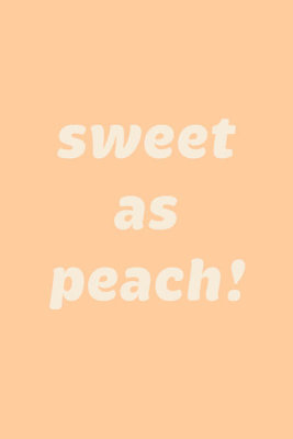 Pictufy - Sweet As Peach! Text Poster